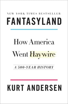 Book cover of Fantasyland: How America Went Haywire: A 500-Year History