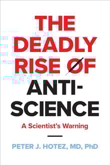 Book cover of The Deadly Rise of Anti-science: A Scientist's Warning