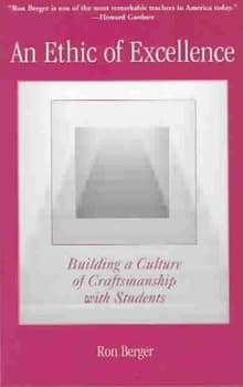 Book cover of An Ethic of Excellence: Building a Culture of Craftsmanship with Students