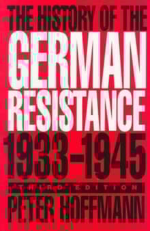 Book cover of The History of the German Resistance, 1933-1945
