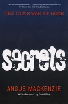 Book cover of Secrets: The CIA's War at Home