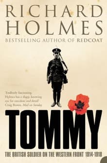 Book cover of Tommy: The British Soldier on the Western Front