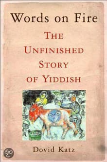 Book cover of Words on Fire: The Unfinished Story of Yiddish