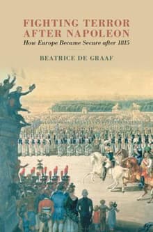 Book cover of Fighting Terror After Napoleon: How Europe Became Secure After 1815