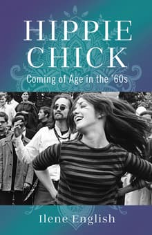 Book cover of Hippie Chick: Coming of Age in the '60s