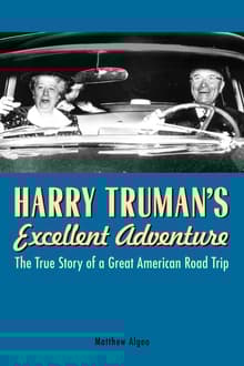 Book cover of Harry Truman's Excellent Adventure: The True Story of a Great American Road Trip