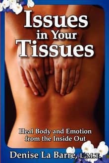 Book cover of Issues in Your Tissues: Heal Body and Emotion from the Inside Out