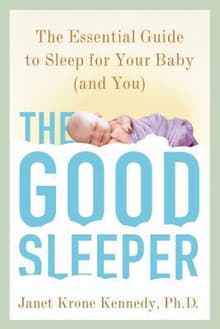 Book cover of The Good Sleeper: The Essential Guide to Sleep for Your Baby (and You)