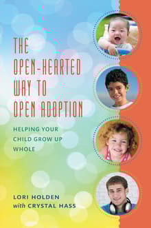 Book cover of The Open-Hearted Way to Open Adoption