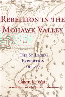 Book cover of Rebellion in the Mohawk Valley: The St. Leger Expedition of 1777