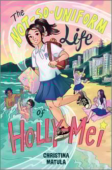 Book cover of The Not-So-Uniform Life of Holly-Mei