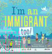 Book cover of I'm an Immigrant Too!