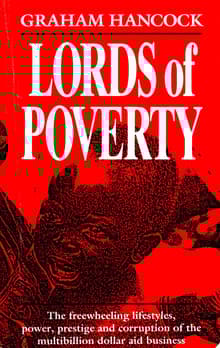 Book cover of Lords of Poverty: The Power, Prestige, and Corruption of the International Aid Business