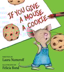 Book cover of If You Give a Mouse a Cookie