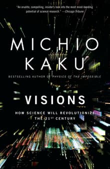 Book cover of Visions: How Science Will Revolutionize the 21st Century