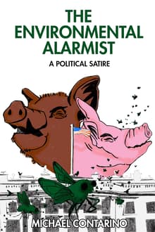 Book cover of The Environmental Alarmist: A Political Satire