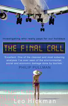 Book cover of The Final Call: Investigating Who Really Pays For Our Holidays