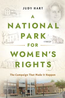 Book cover of A National Park for Women's Rights: The Campaign That Made It Happen