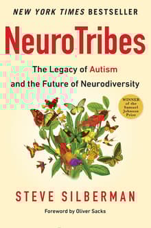 Book cover of Neurotribes: The Legacy of Autism and the Future of Neurodiversity