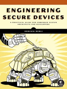 Book cover of Engineering Secure Devices: A Practical Guide for Embedded System Architects and Developers