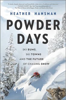 Book cover of Powder Days: Ski Bums, Ski Towns and the Future of Chasing Snow