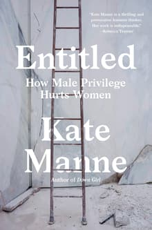 Book cover of Entitled: How Male Privilege Hurts Women