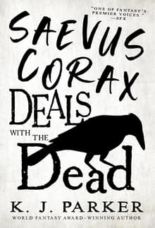Book cover of Saevus Corax Deals with the Dead