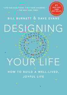 Book cover of Designing Your Life: How to Build a Well-Lived, Joyful Life