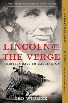 Book cover of Lincoln on the Verge: Thirteen Days to Washington