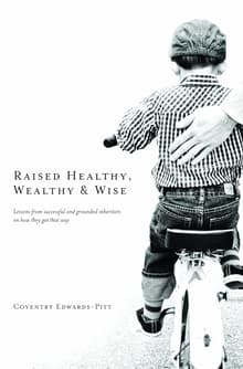 Book cover of Raised Healthy, Wealthy & Wise