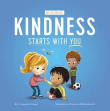 Book cover of Kindness Starts with You - At School