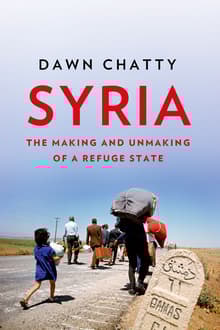 Book cover of Syria: The Making and Unmaking of a Refuge State