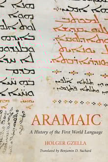 Book cover of Aramaic: A History of the First World Language