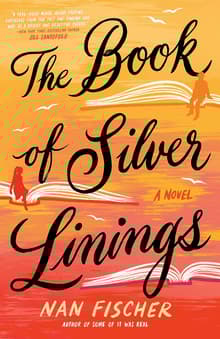 Book cover of The Book Of Silver Linings