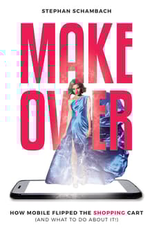 Book cover of Makeover: How Mobile Flipped the Shopping Cart