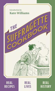 Book cover of The Suffragette Cookbook