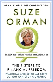 Book cover of The 9 Steps to Financial Freedom: Practical and Spiritual Steps So You Can Stop Worrying