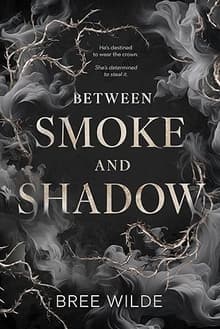Book cover of Between Smoke and Shadow