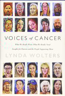 Book cover of Voices of Cancer: What We Really Want, What We Really Need