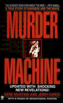 Book cover of Murder Machine: A True Story of Murder, Madness & the Mafia