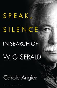 Book cover of Speak, Silence: In Search of W. G. Sebald