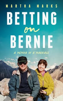Book cover of Betting on Bernie: A Memoir of A Marriage