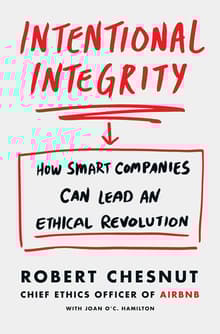 Book cover of Intentional Integrity: How Smart Companies Can Lead an Ethical Revolution