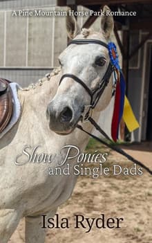 Book cover of Show Ponies and Single Dads
