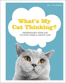 Book cover of What's My Cat Thinking? Understand Your Cat to Give Them a Happy Life
