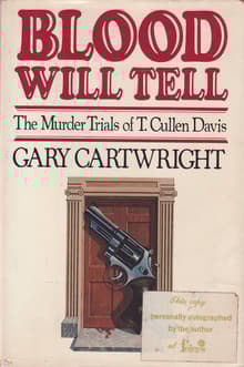 Book cover of Blood Will Tell: The Murder Trials of T. Cullen Davis