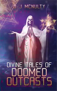 Book cover of Divine Tales of Doomed Outcasts