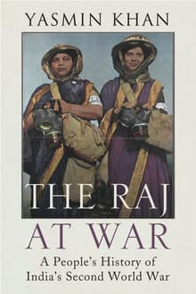 Book cover of The Raj at War: A People's History of India's Second World War