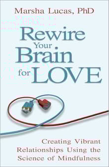 Book cover of Rewire Your Brain For Love: Creating Vibrant Relationships Using the Science of Mindfulness