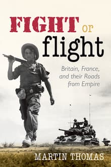 Book cover of Fight or Flight: Britain, France, and their Roads from Empire